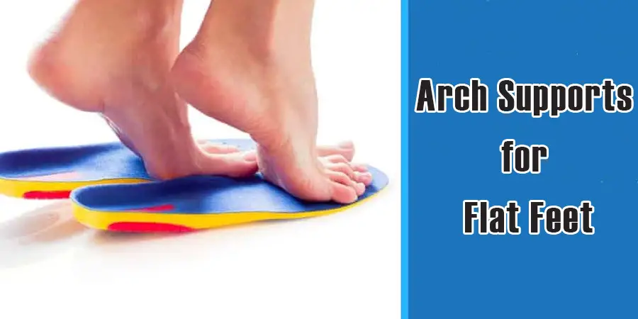 arch supports for flat feet