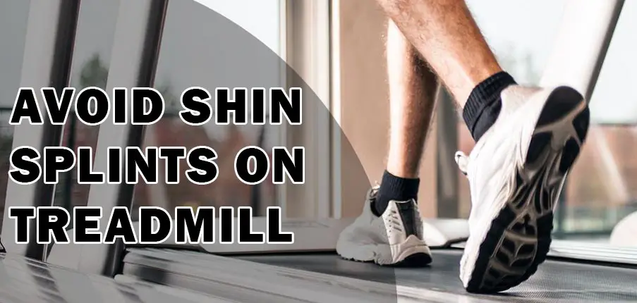 Avoid Shin Splints on Treadmill