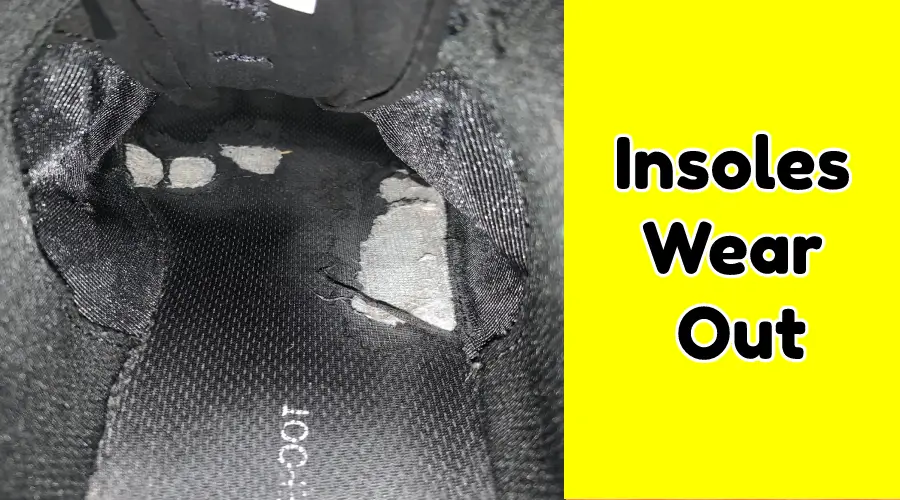 Insoles wear out