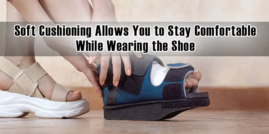 La amortiguación suave te permite estar cómodo mientras llevas el zapato