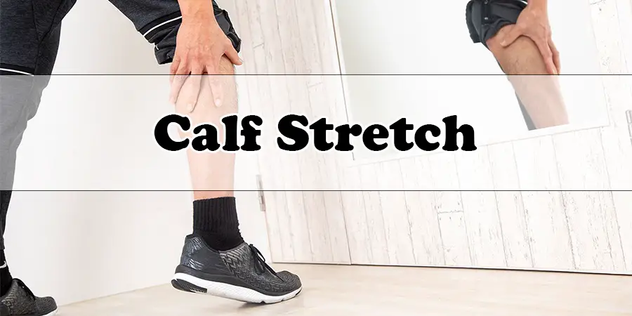 Calf Stretch