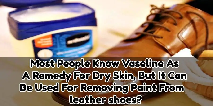 How to Remove Paint From Leather Shoes by Baking Soda Paste: