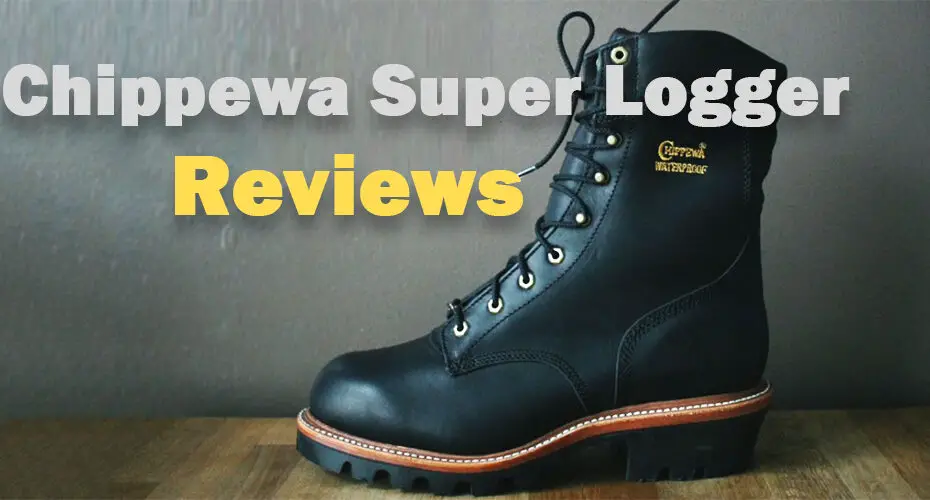 Chippewa Super Logger Reviews