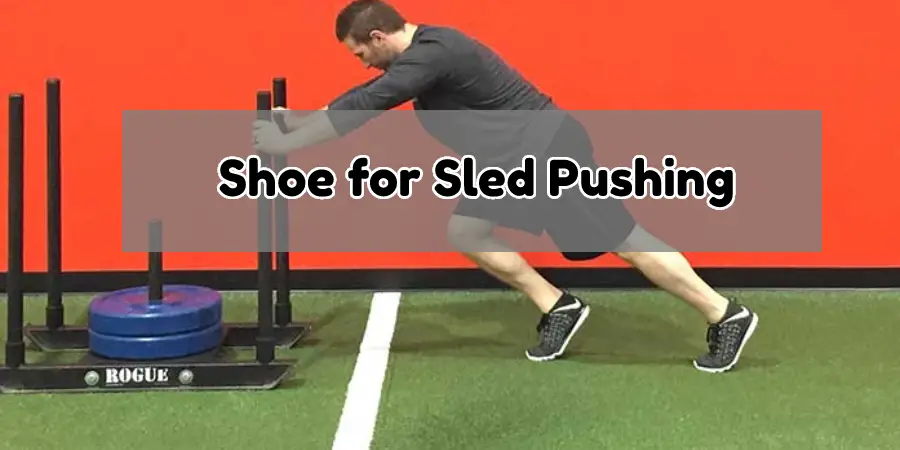 Shoes for Sled Pushing
