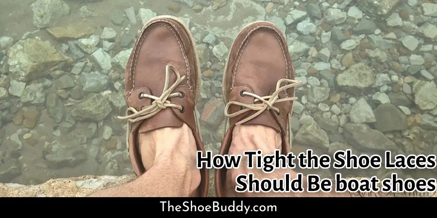 How Tight the Shoe Laces Should Be boat shoes
