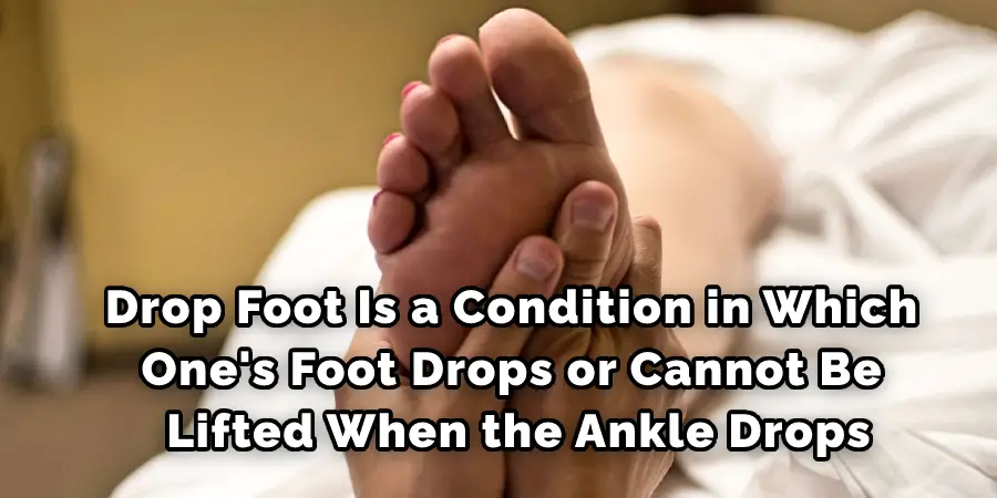 Le pied tombant est une condition dans laquelle le pied tombe ou ne peut être soulevé lorsque la cheville tombe.