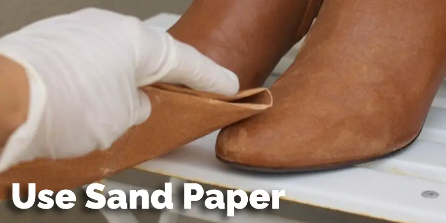 Use Sand Paper