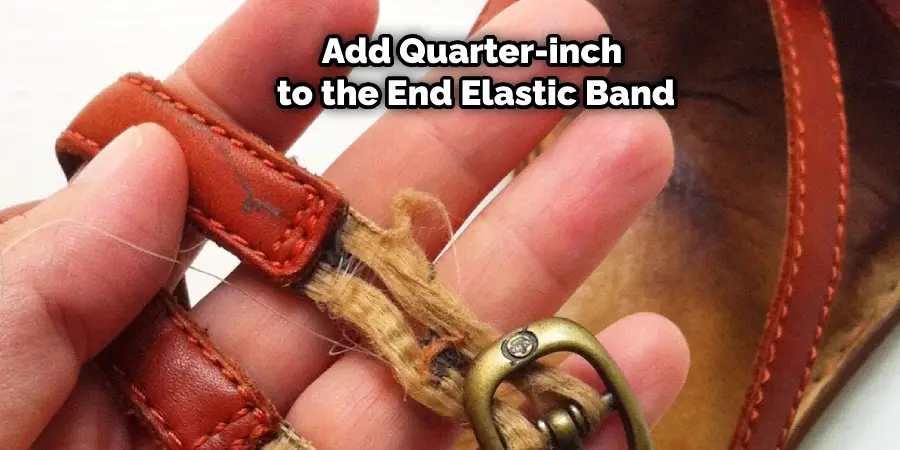 Add Quarter-inch to the End Elastic Band