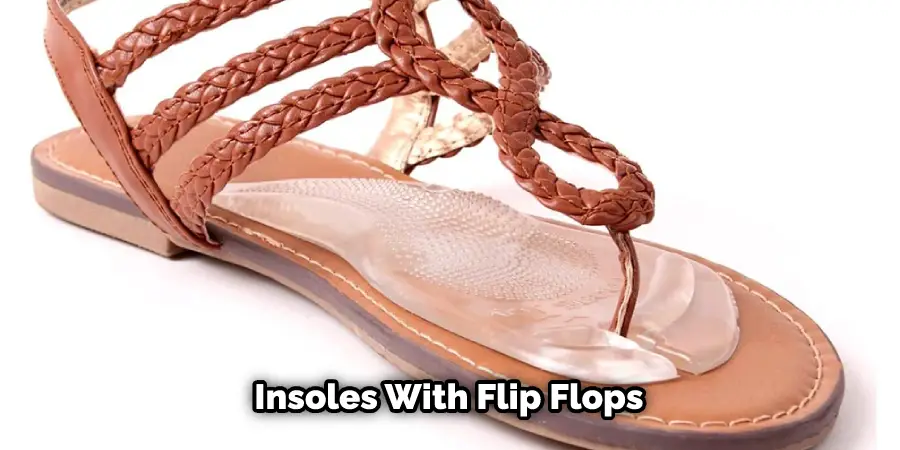  Insoles With Flip Flops 