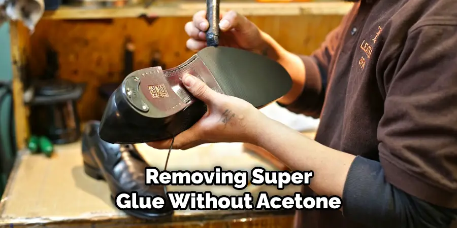 Removing Super Glue Without Acetone
