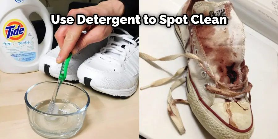 Use Detergent to Spot Clean