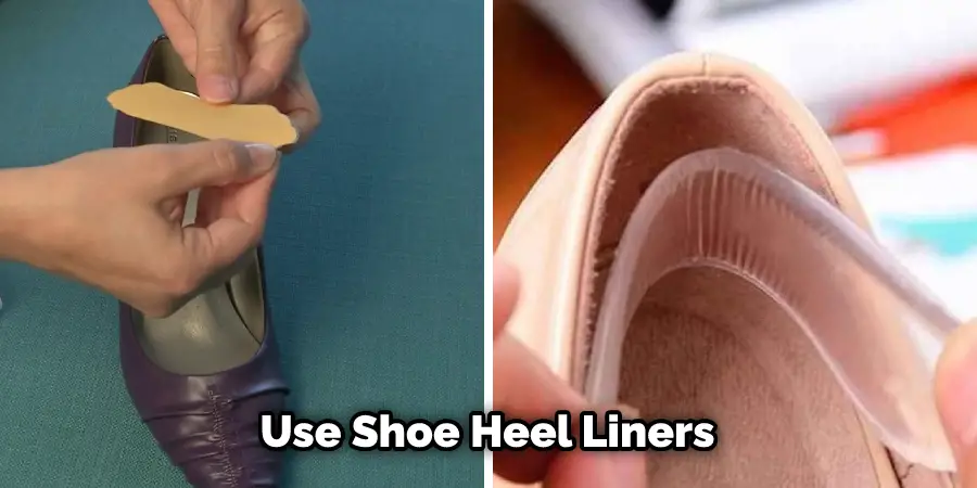 Use Shoe Heel Liners