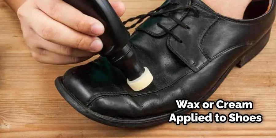 Wax or Cream Applied to Shoes