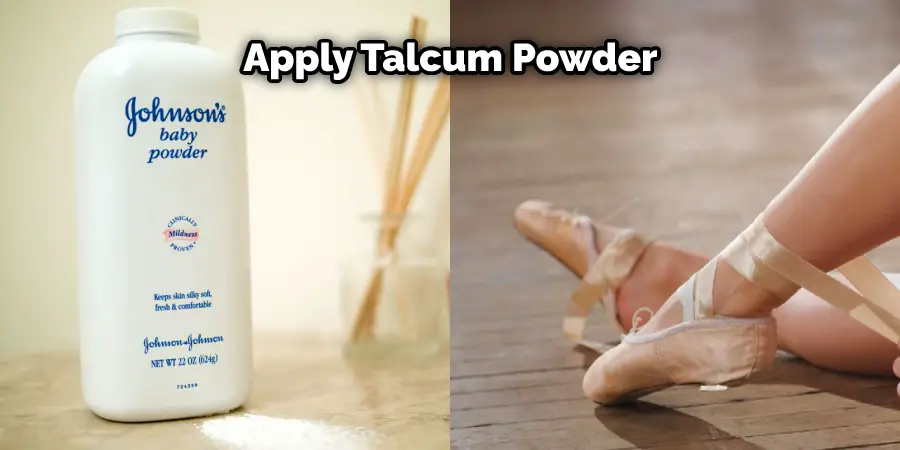  Apply Talcum Powder