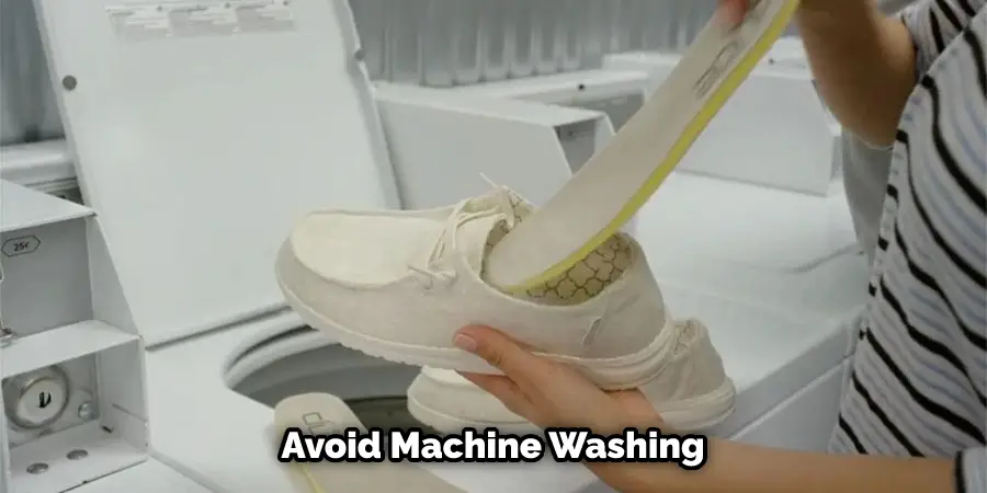 Avoid Machine Washing