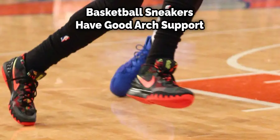 Basketball Sneakers Have Good Arch Support