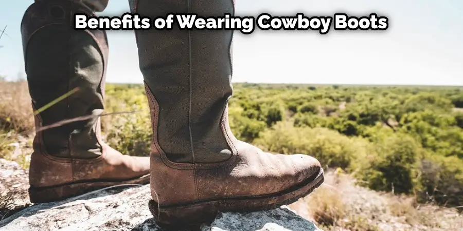 Benefits of Wearing Cowboy Boots