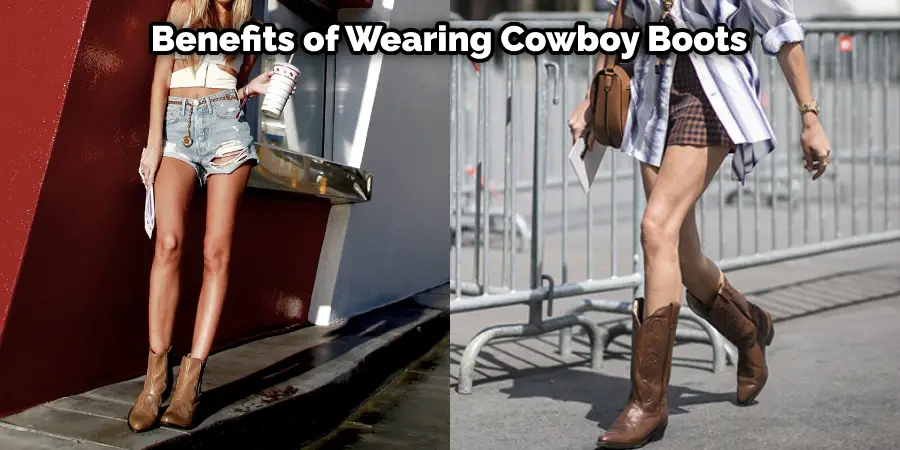 Benefits of Wearing Cowboy Boots 