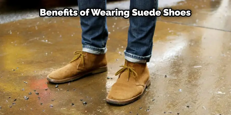Benefits of Wearing Suede Shoes