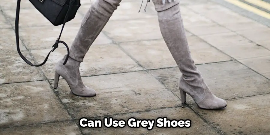 Peut utiliser des chaussures grises