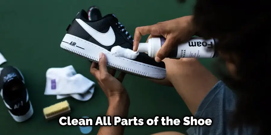 Clean All Parts of the Shoe