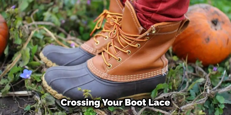 Crossing Your Boot Lace