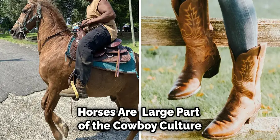 Horses Are  Large Part of the Cowboy Culture