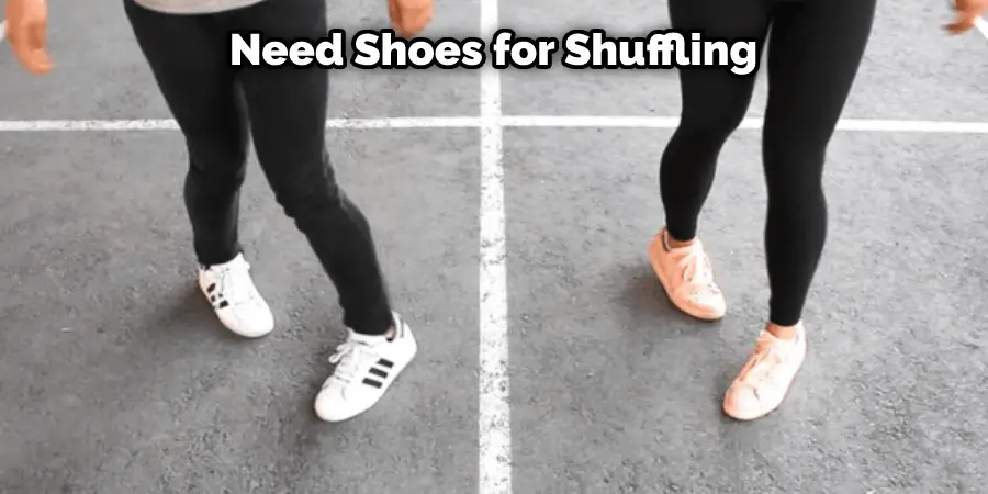Need Shoes for Shuffling