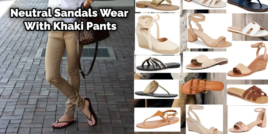 Neutral Sandals Wear With Khaki Pants