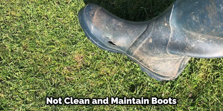 No limpiar y mantener las botas 