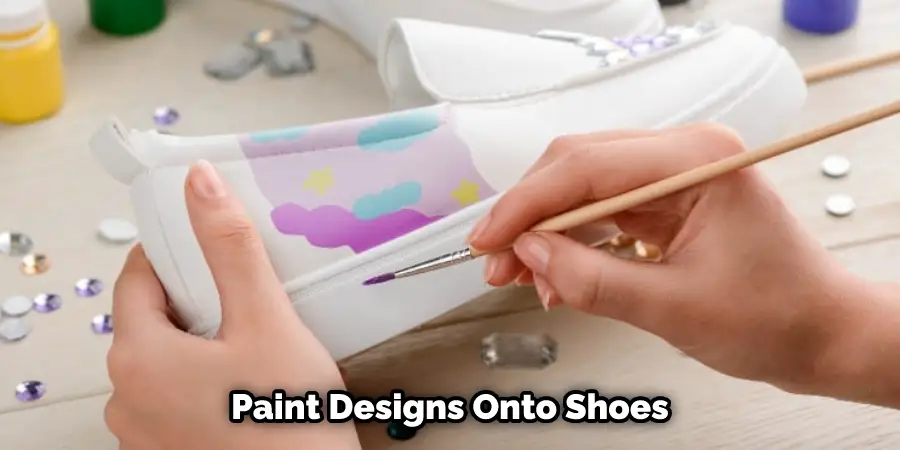 Paint Designs Onto Shoes