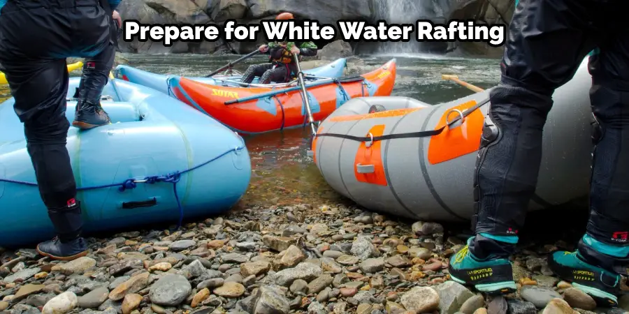 Prepare for White Water Rafting