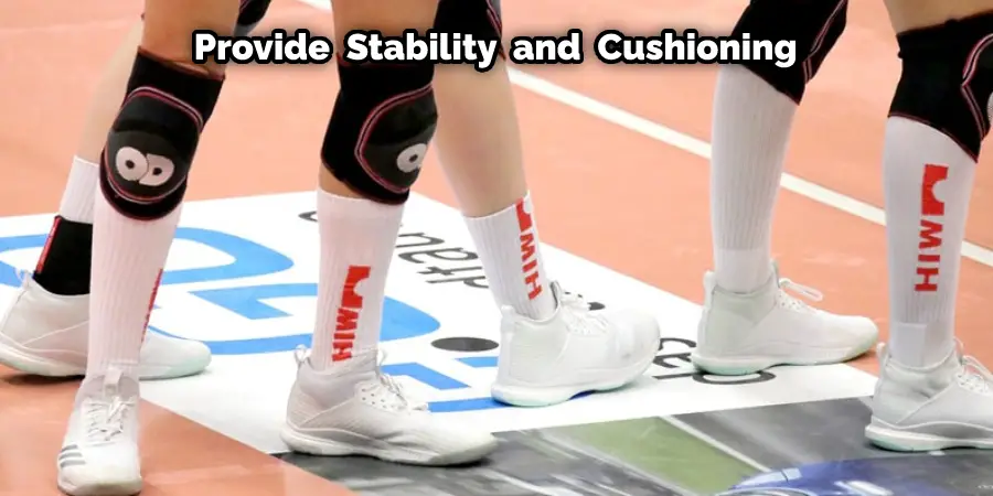 Provide Stability and Cushioning