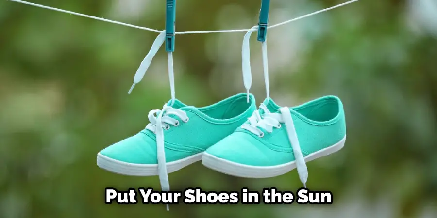 Mettez vos chaussures au soleil