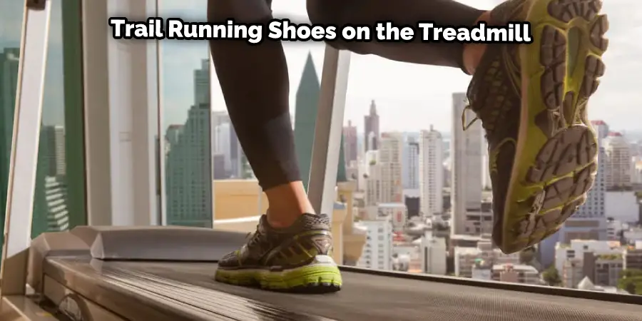 Trail Running Shoes on the Treadmill