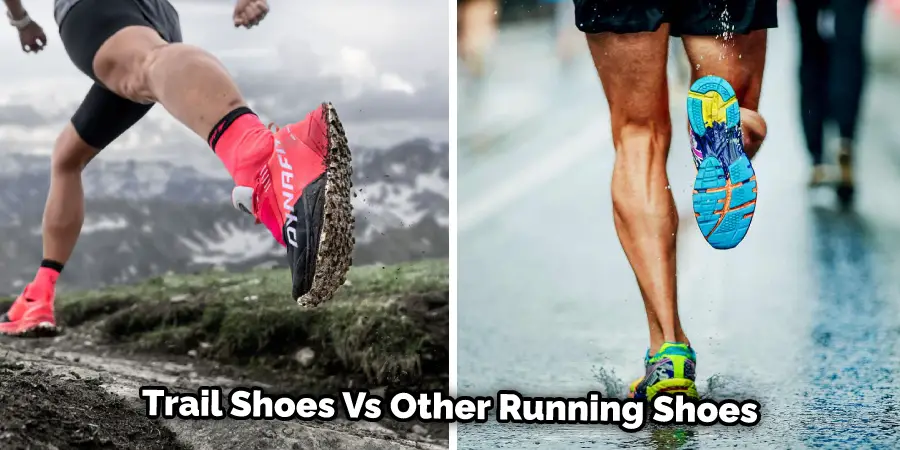 Trail Shoes Vs Other Running Shoes
