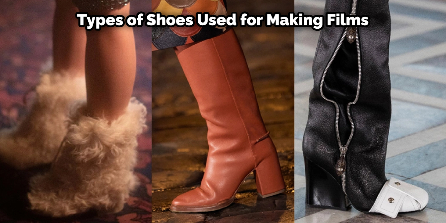 Types of Shoes Used for Making Films