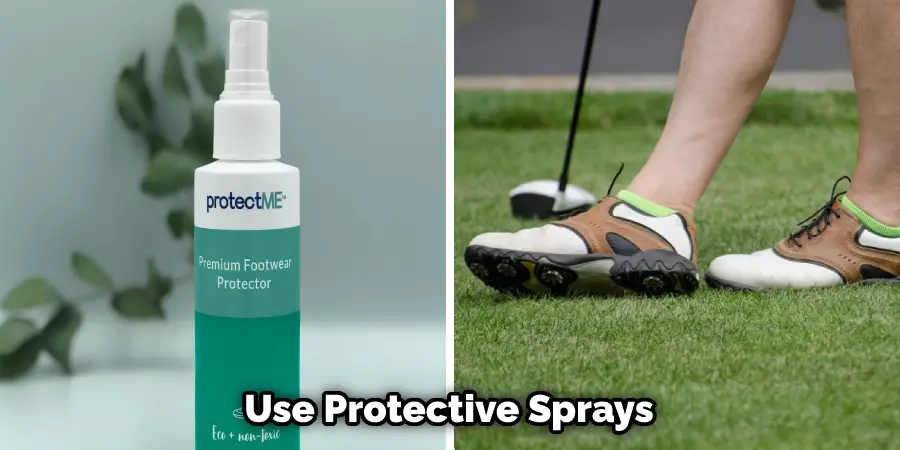  Use Protective Sprays