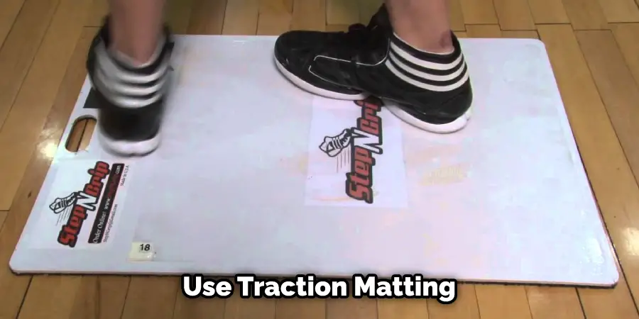 Use Traction Matting