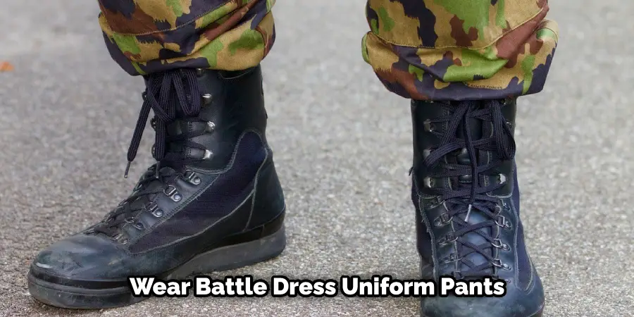 Wear Battle Dress Uniform Pants