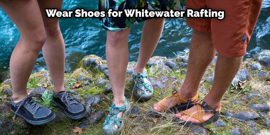Portez des chaussures pour le rafting