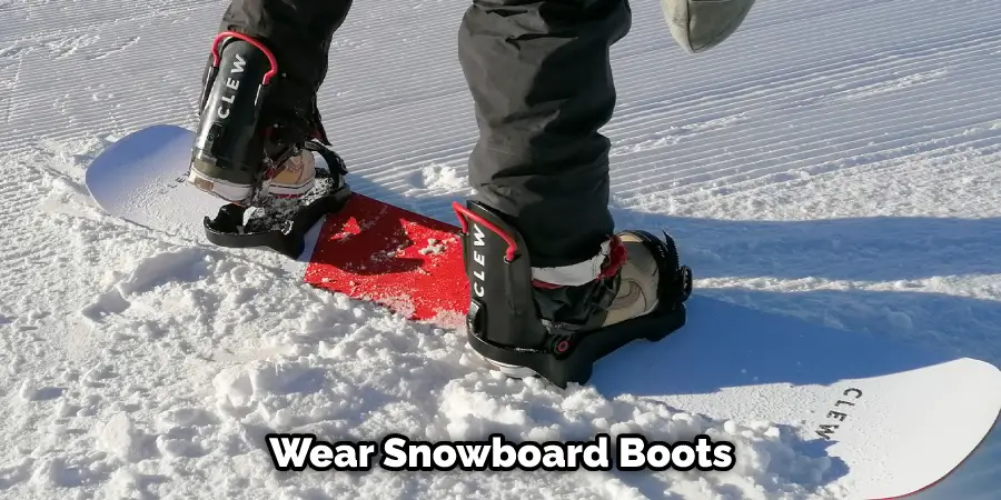 Wear Snowboard Boots 