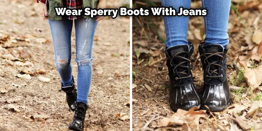 Wear Sperry Boots With Jeans