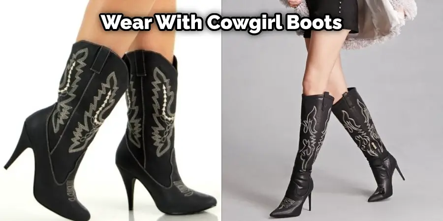 Wear With Cowgirl Boots