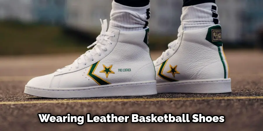  Wearing Leather Basketball Shoes 