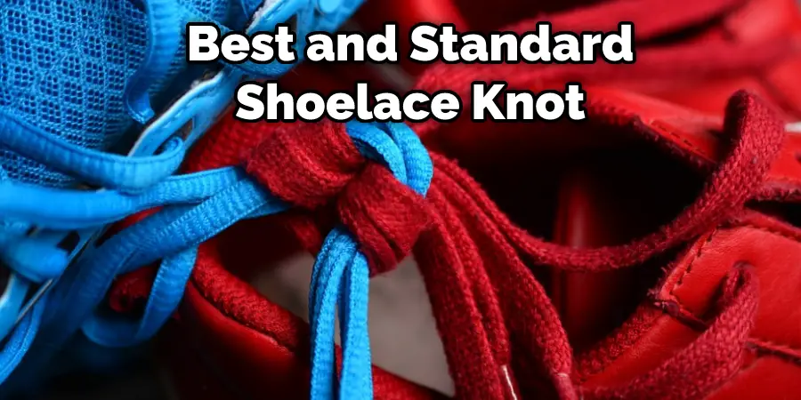 Best and Standard Shoelace Knot