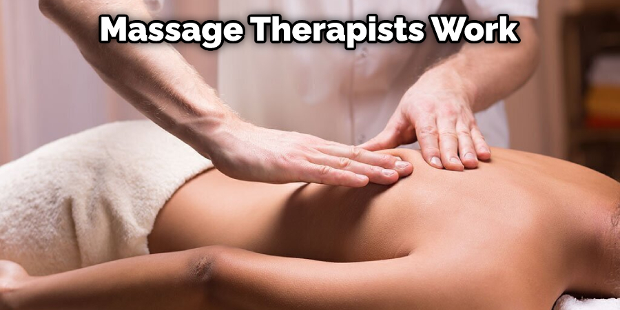 Massage Therapists Work