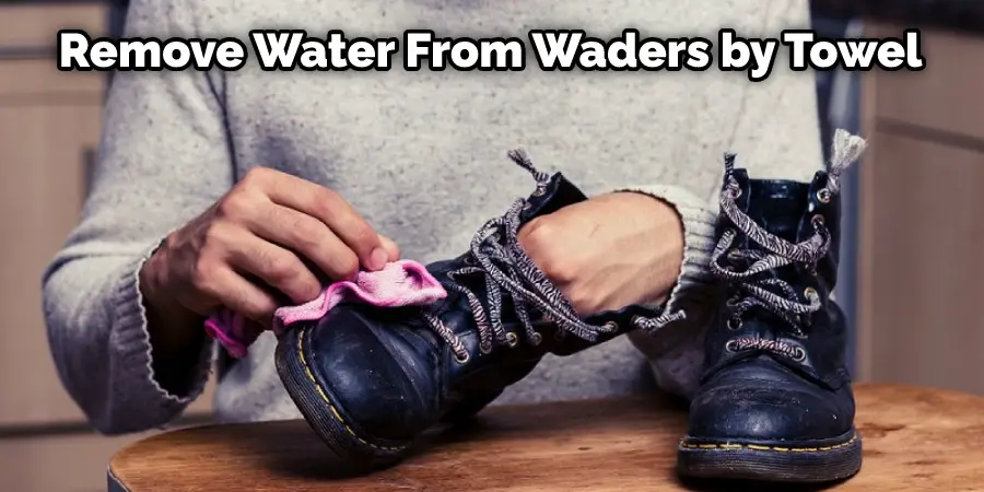 Remove Water From Waders by Towel