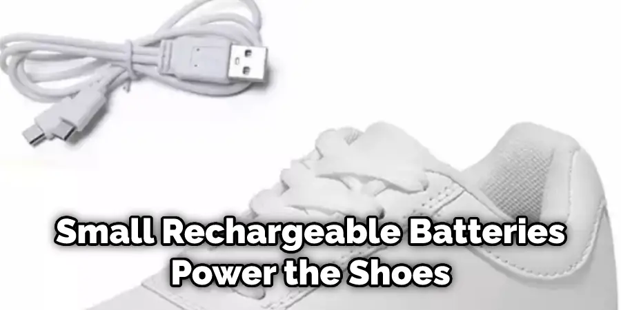 Small Rechargeable Batteries Power the Shoes