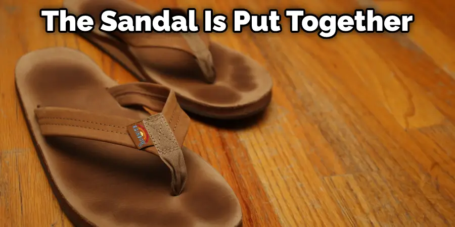 The Sandal Is Put Together